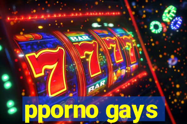 pporno gays